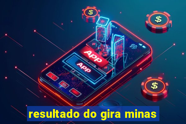 resultado do gira minas